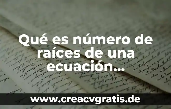 Que es la asignacion cuadratica distribucion de planta 3 Qué es número de raíces de una ecuación cuadrática