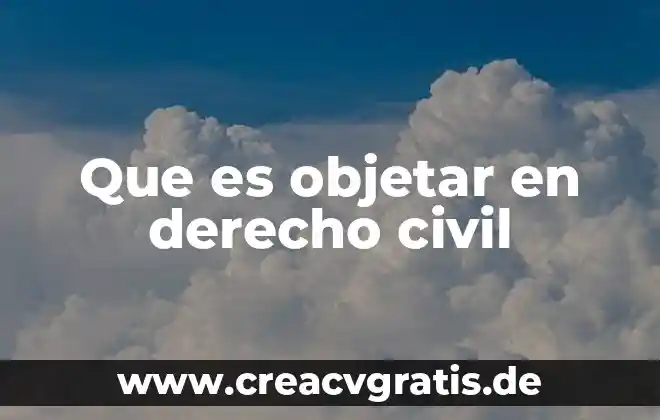 Que es lo que me hace humanol y no animal 3 Que es objetar en derecho civil