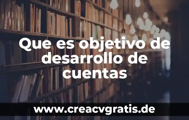 Que es el desarrollo embrionario oviparo 3 Que es objetivo de desarrollo de cuentas