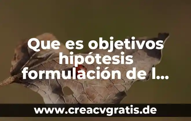 Que es un analisis de resultado como resulta la hipótesis 3 Que es objetivos hipótesis formulación de l problema