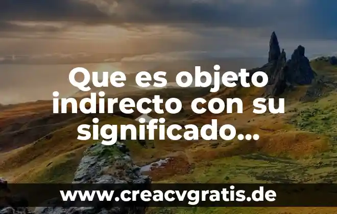 Que es el objeto en el acto juridico scjn 8 Que es objeto indirecto con su significado estructura y ejemples