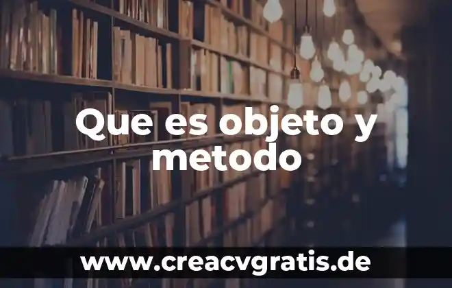 Que es objeto indirecto con su significado estructura y ejemples 8 Que es objeto y metodo