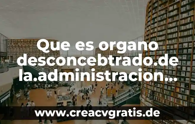 Para que es importancia derecho en contaduria publica 4 Que es organo desconcebtrado.de la.administracion publica