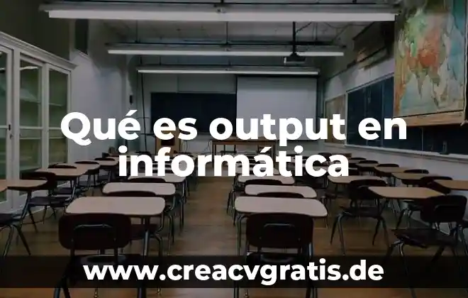 Qué es el programa SAID en términos de informática 3 Qué es output en informática