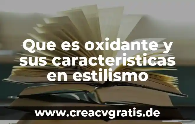Que es una epopeya caracteristicas 8 Que es oxidante y sus caracteristicas en estilismo