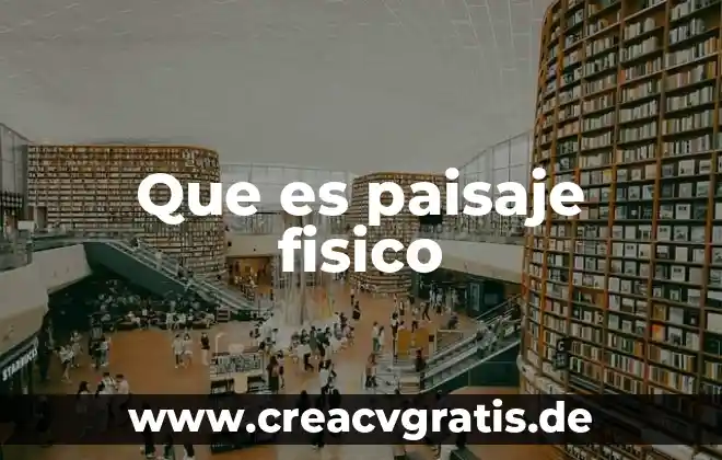 Que es el agua facturada 8 Que es paisaje fisico
