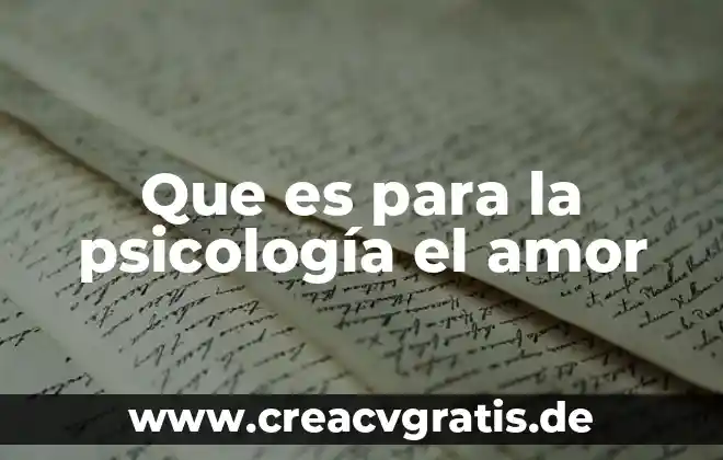 Self sexual en psicología qué es 4 Que es para la psicología el amor