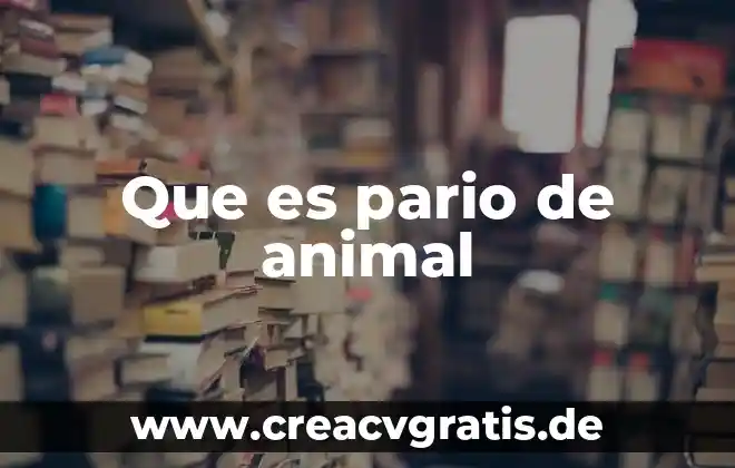 Qué es un parámetro de producción animal 8 Que es pario de animal