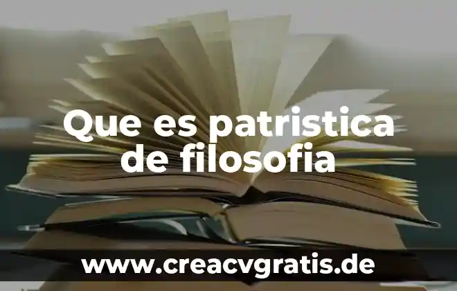 Que es belleza y utilidad temas de filosofia 7 Que es patristica de filosofia
