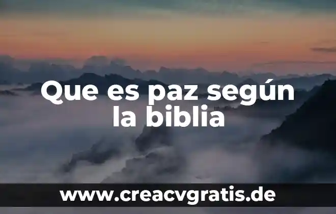 Qué es el significado de vibra en la biblia 4 Que es paz según la biblia