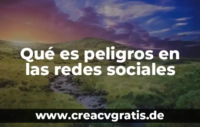 Que es un su significado tipos de señalamientos sociales 5 Qué es peligros en las redes sociales