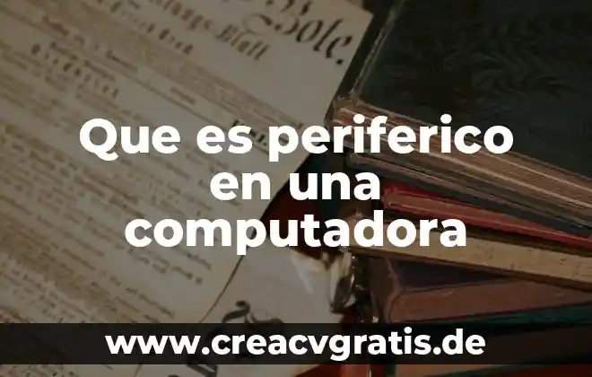 Que es un puerto para la pila de una computadora 7 Que es periferico en una computadora