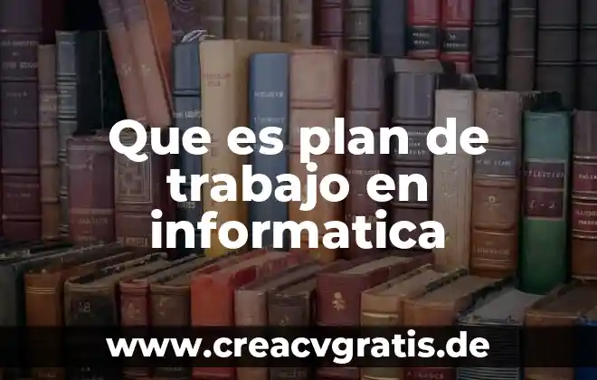 Plan europeo hotel que es 6 Que es plan de trabajo en informatica