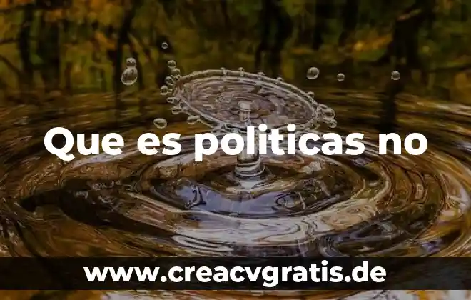 Que es la evaluacion de las politicas 4 Que es politicas no