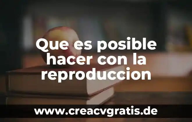 Que es bueno hacer al momento de cuidar una planta 5 Que es posible hacer con la reproduccion