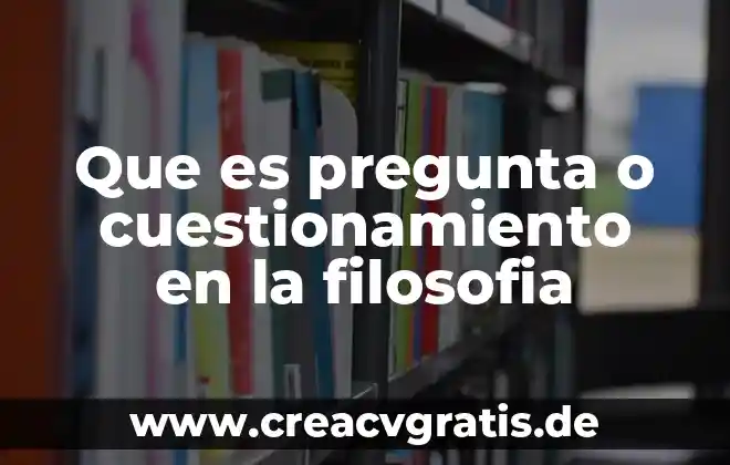 Qué es acto-potencia en filosofía 7 Que es pregunta o cuestionamiento en la filosofia