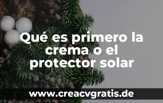 Que es una protector y bloqueador solar 7 Qué es primero la crema o el protector solar