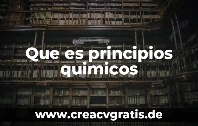 Que es compuesto químicos orgánicos 4 Que es principios quimicos