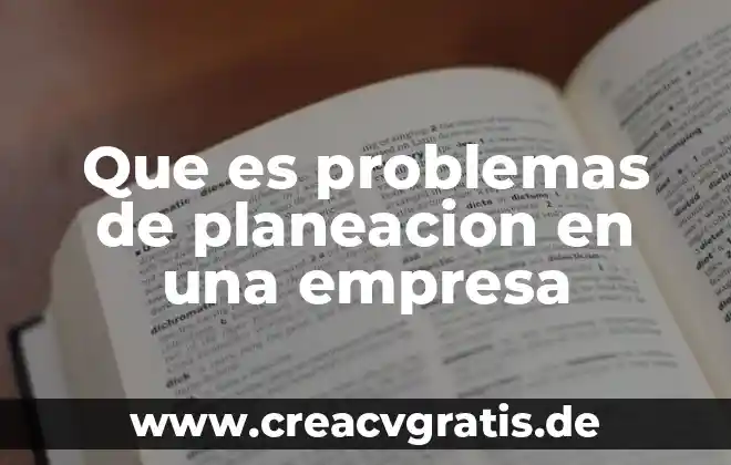 Que es desórdenes en el sueño y problemas mentales 4 Que es problemas de planeacion en una empresa