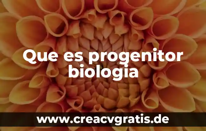 Qué es el ovíparo en biología 5 Que es progenitor biologia