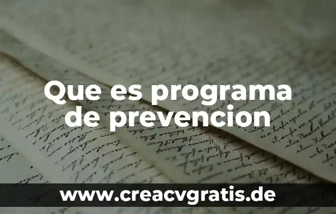 Que es la prevencion y tipos de prevencion 7 Que es programa de prevencion