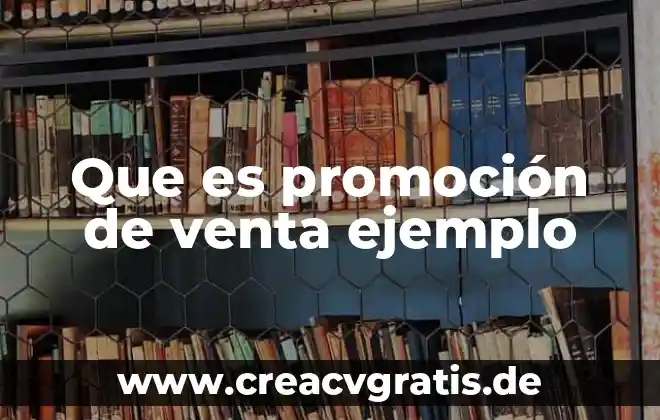 Que es un procedimiento documentado y ejemplo 4 Que es promoción de venta ejemplo