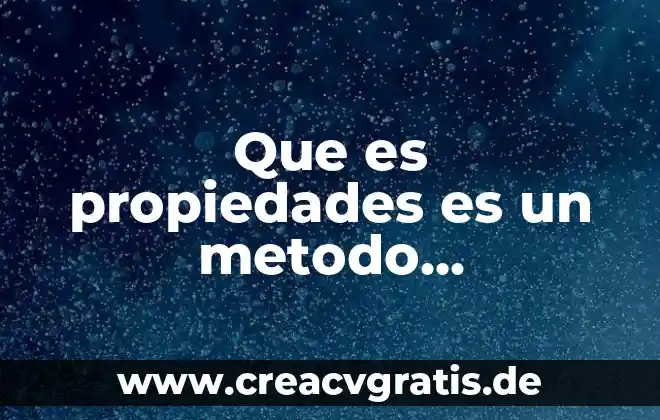 Que es salubridad propiedades del agua 8 Que es propiedades es un metodo programacion