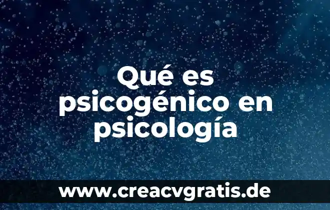 Qué es el SVA en psicología 4 Qué es psicogénico en psicología