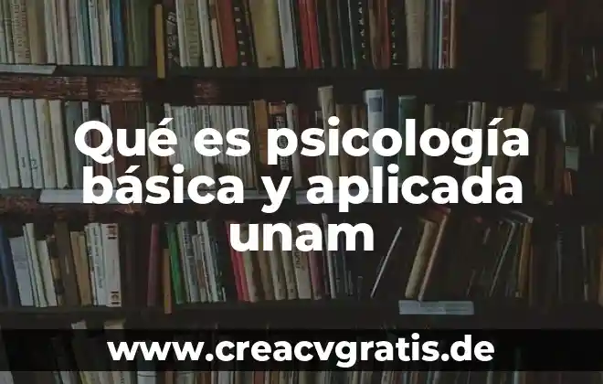 Que es una variable basica esquina noreste 6 Qué es psicología básica y aplicada unam