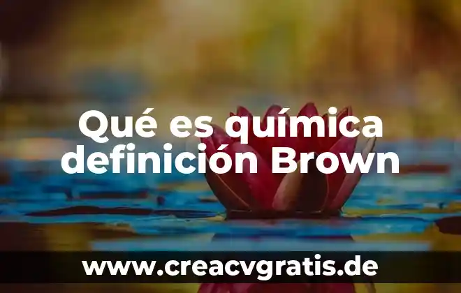 Que es y para que sirve determinar longitudes 7 Qué es química definición Brown
