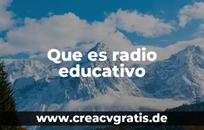 Que es un examen educativo 7 Que es radio educativo