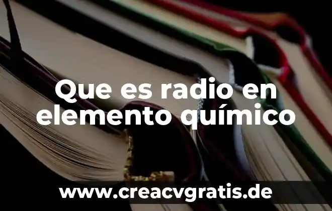 Qué es un elemento y compuesto 7 Que es radio en elemento químico