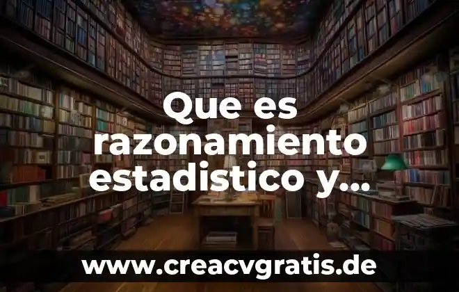 Que es argumento estadistico 4 Que es razonamiento estadistico y probabilistico