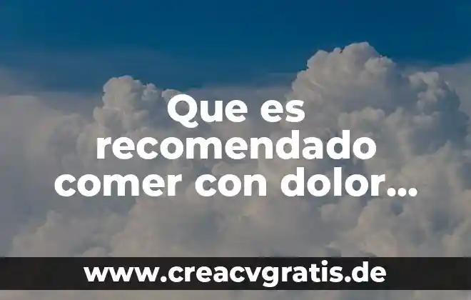 Estómago significado etimológico y que es 4 Que es recomendado comer con dolor de estomago