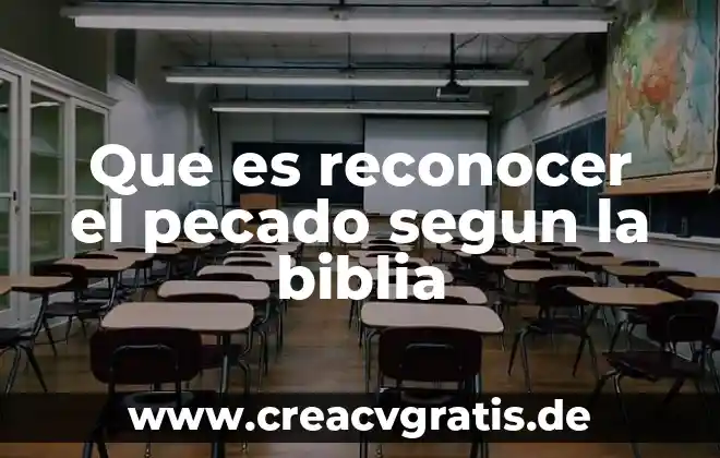 Qué es pecado significado 3 Que es reconocer el pecado segun la biblia