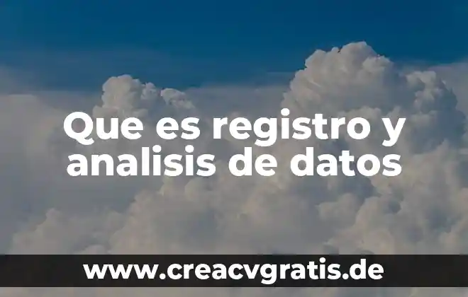 Qué es número de registro del siem 6 Que es registro y analisis de datos