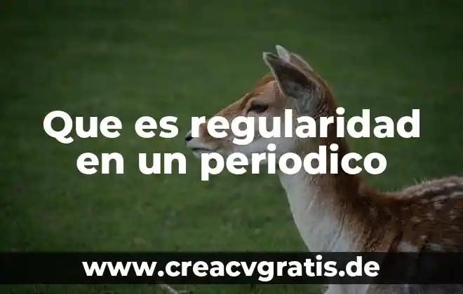 Que es regularidad en el derecho 6 Que es regularidad en un periodico