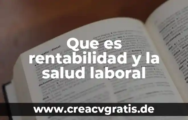 Qué es utilidades en derecho laboral 5 Que es rentabilidad y la salud laboral