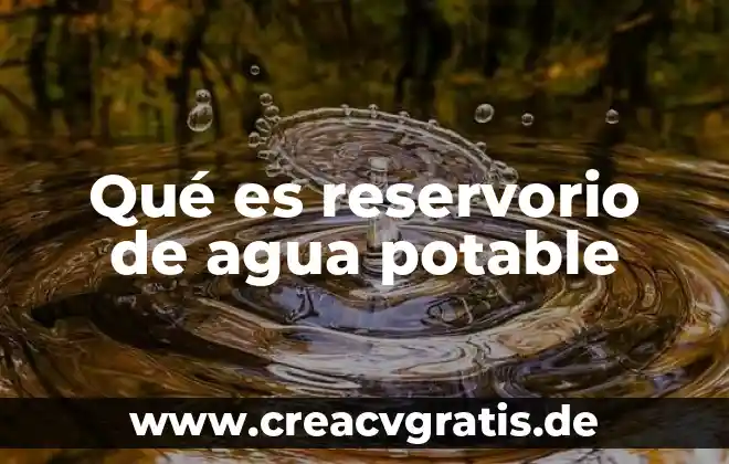 Según Alexander Chayanov que es el agua 8 Qué es reservorio de agua potable