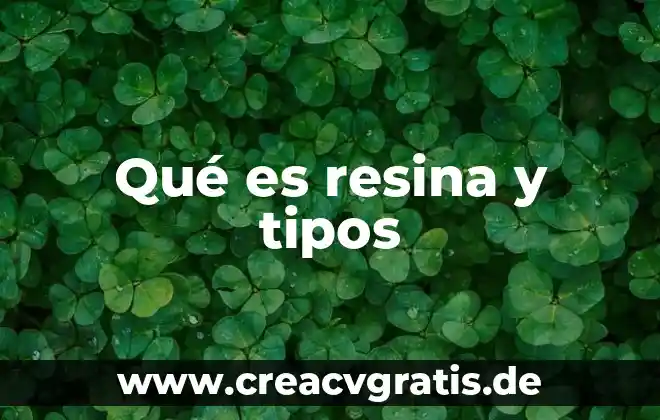 Que es ejido y tipos de ejidos 6 Qué es resina y tipos