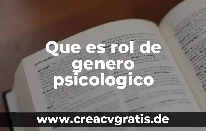 Qué es género definición 6 Que es rol de genero psicologico
