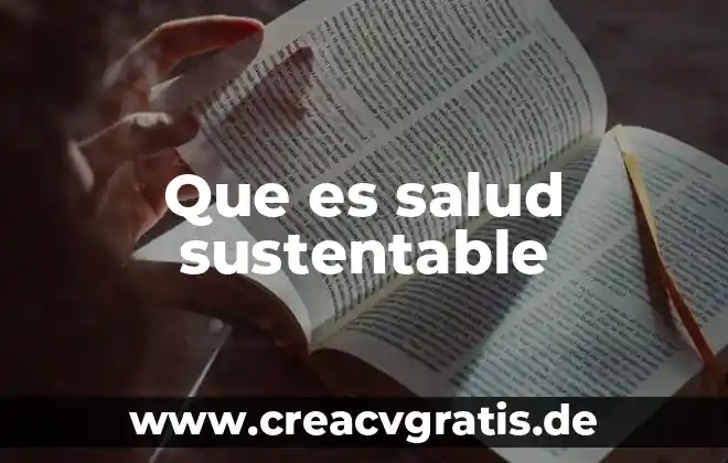 Salud oms que es 7 Que es salud sustentable