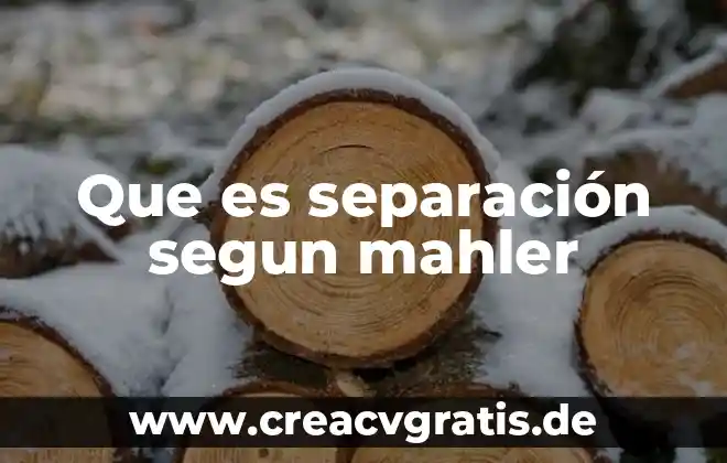 Que es la gripe segun las creencias populares 3 Que es separación segun mahler