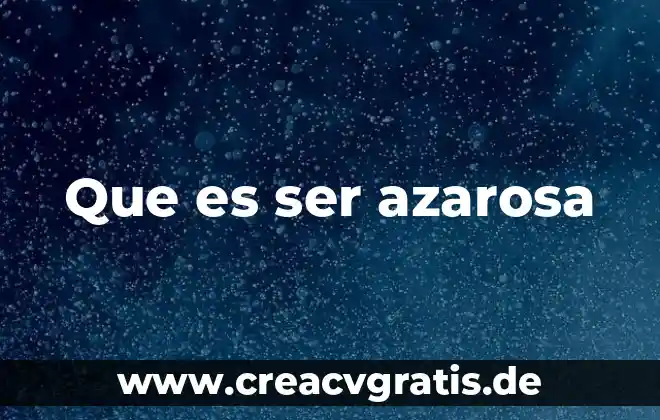 Que es ser padrino de agua 7 Que es ser azarosa