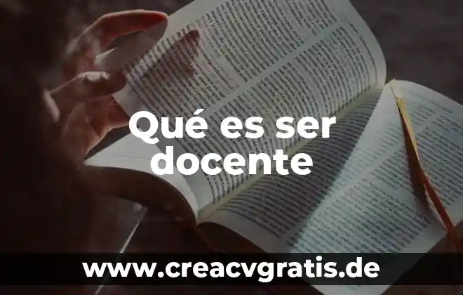 Que es ser medica en educacion 3 Qué es ser docente