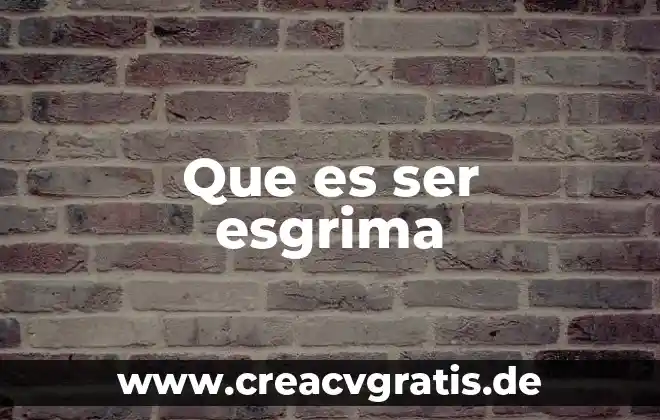 Que es ser medica en educacion 4 Que es ser esgrima