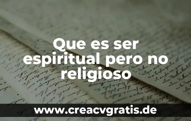 Que es ser aseptico 7 Que es ser espiritual pero no religioso