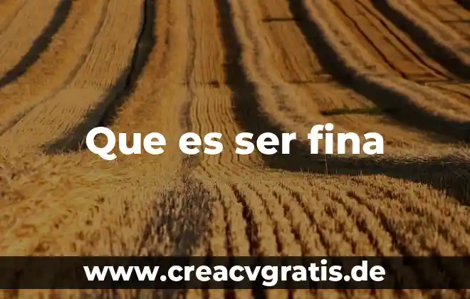 Que es ser payo 5 Que es ser fina