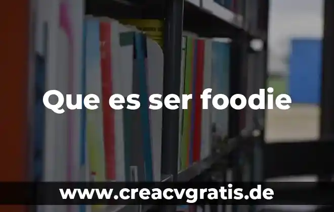 Que es ser padrino de agua 5 Que es ser foodie