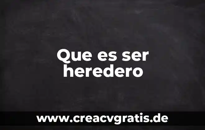 Qué es el ser para schopenhauer 6 Que es ser heredero